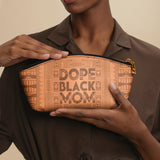 "Dope Black Mom" Eclipse Makeup Bag